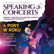 Speaking Concerts - 4 Pory w Roku czyli czego nie wiemy o Antonim V.