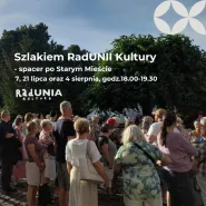 Szlakiem RadUNII Kultury - spacer po Starym Mieście