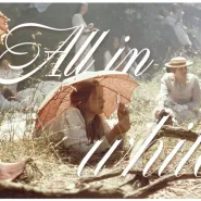 ALL IN WHITE | Przedpremierowy pokaz specjny filmu "Piknik pod wiszącą skałą"