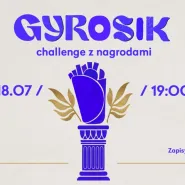 Grecki Gyrosik Challenge