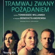 NT Live: Tramwaj zwany pożądaniem
