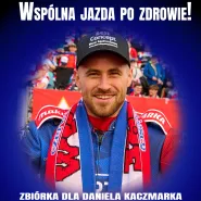 Zbiórka dla Daniela Kaczmarka - Wspólna jazda po zdrowie