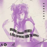 Siksa, Grande Donna Freiheit & Her Spiders from the Squat