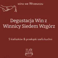 Degustacja Win z  Winnicy Siedem Wzgórz
