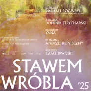 Koncerty nad Stawem Wróbla 2025: Rafał Iwański
