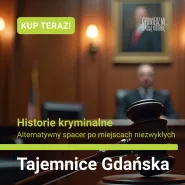 Tajemnice Gdańska. Proszę się nie śmiać! Sąd idzie! Historie kryminalne na wesoło.