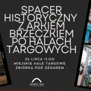Spacer historyczny po Halach Targowych - Przez dziurkę od klucza