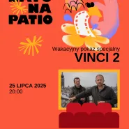 Wakacyjny pokaz specjalny | Vinci 2 | Lato na patio