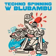 Techno Spinning w Blubambu 