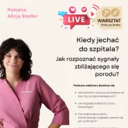 Kiedy jechać do szpitala? Jak rozpoznać sygnały zbliżającego się porodu?