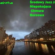 Środowy Jazz Jam:  Niepokojąca Chmura Burzowa