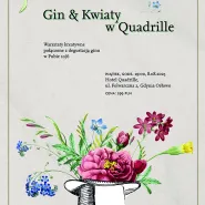 W Ogrodzie Kapelusznika: Gin & Kwiaty w Quadrille