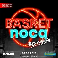 Basket Nocą -  30. edycja