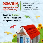 Międzykulturowy Festyn Rodzinny Dom/Дім