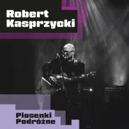 Robert Kasprzycki - Piosenki Podróżne