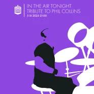 In the Air Tonight! Tribute to Phil Collins