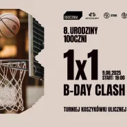 1x1 B-day Clash: Turniej koszykówki ulicznej