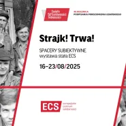 Strajk! Trwa! | spacery subiektywne