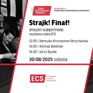 Strajk! Finał! | spacery subiektywne po wystawie stałej ECS