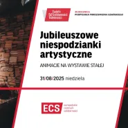 Jubileuszowe niespodzianki artystyczne na wystawie stałej ECS