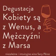 Degustacja Kobiety są z Wenus, a Mężczyźni z Marsa