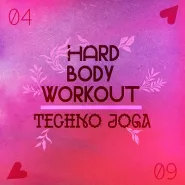 Hard body workout x Techno joga 