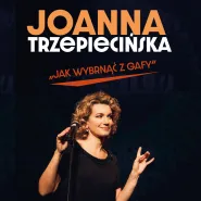 Joanna Trzepiecińska - Jak wybrnąć z gafy
