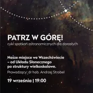 Patrz w górę! - spotkanie astronomiczne dla dorosłych