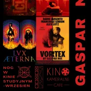 Noc w Kinie Studyjnym | Gaspar Noe 