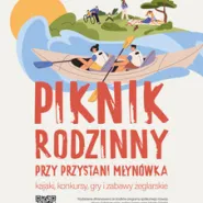 Piknik Rodzinny przy Przystani Młynówka