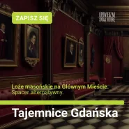 Tajemnice Gdańska. Loże masońskie na Głównym Mieście