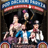 Pod Dachami Paryża - Grand Orkiestra z Odessy