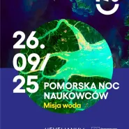 Pomorska Noc Naukowców | Misja Woda