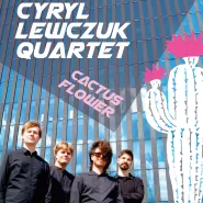 Cyryl Lewczuk Quartet - Cactus Flower