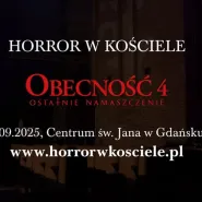 Horror w Kościele | Obecność 4: Ostatnie Namaszczenie (przedpremierowo)