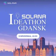 Solana Ideathon Gdańsk
