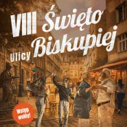 VIII Święto Ulicy Biskupiej