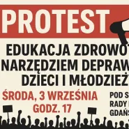 Protest "Edukacja zdrowotna narzędziem deprawacji dzieci i młodzieży"