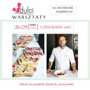 Warsztaty cukiernicze - czekolada z Patrykiem Szczepańskim