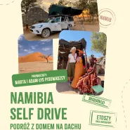 Prelekcja podróżnicza: Namibia - Self Drive. Podróż z domem na dachu