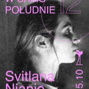 W samo południe #9: Svitlana Nianio