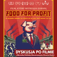 Food for profit | Pokaz Specjalny z dyskusją