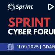 CyberKryzys. Decyzje, które zmieniają bieg zdarzeń | Sprint Cyber Forum 2025