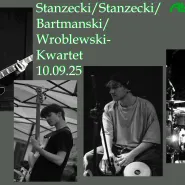 Środowy Jazz Jam:  Stanzecki/Stanzecki/Bartmanski/Wroblewski- Kwartet