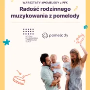 Radość rodzinnego muzykowania z pomelody