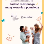 Radość rodzinnego muzykowania z pomelody