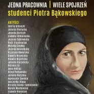 Grupa plastyczna Piotra Bąkowskiego. Jedna pracownia, wiele spojrzeń