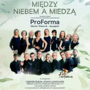 ProForma - Między niebem a miedzą