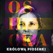 Osiecka Królową Piosenki