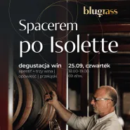 Spacerem po Isolette - Degustacja Win